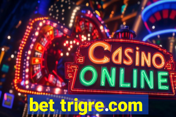 bet trigre.com